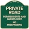 Signmission Designer Series-Private Road For Residents And Guests Only No Trespassing, 18" H, G-1818-9912 A-DES-G-1818-9912 - alternate 1